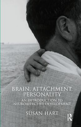 E-Book (epub) Brain, Attachment, Personality von Susan Hart