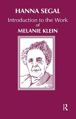 E-Book (epub) Introduction to the Work of Melanie Klein von Hanna Segal