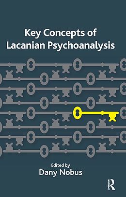 E-Book (epub) Key Concepts of Lacanian Psychoanalysis von Dany Nobus