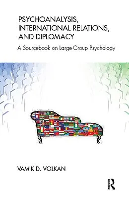 E-Book (epub) Psychoanalysis, International Relations, and Diplomacy von Vamik D. Volkan