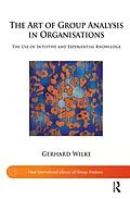 E-Book (epub) The Art of Group Analysis in Organisations von Gerhard Wilke
