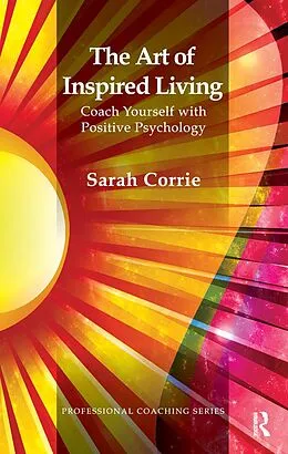 E-Book (epub) The Art of Inspired Living von Sarah Corrie