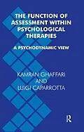 E-Book (epub) The Function of Assessment Within Psychological Therapies von Luigi Caparrotta, Kamran Ghaffari