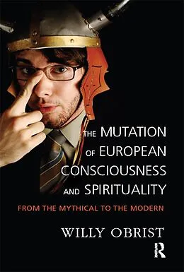 E-Book (epub) The Mutation of European Consciousness and Spirituality von Willy Obrist