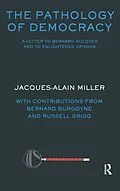 E-Book (epub) The Pathology of Democracy von Jacques Alain Miller, Bernard Burgoyne, Russell Grigg