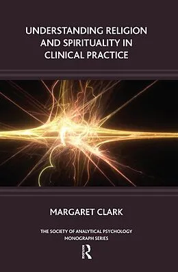 E-Book (epub) Understanding Religion and Spirituality in Clinical Practice von Margaret Clark