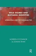 E-Book (epub) Wild Desires and Mistaken Identities von Noreen O'Connor, Joanna Ryan