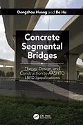 E-Book (pdf) Concrete Segmental Bridges von Dongzhou Huang, Bo Hu