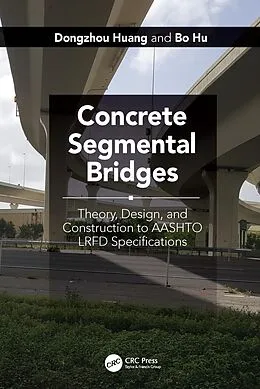 E-Book (pdf) Concrete Segmental Bridges von Dongzhou Huang, Bo Hu