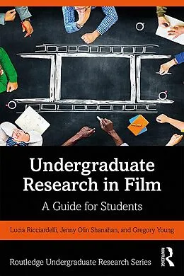 E-Book (epub) Undergraduate Research in Film von Lucia Ricciardelli, Jenny Olin Shanahan, Gregory Young
