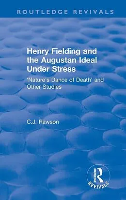 E-Book (pdf) Routledge Revivals: Henry Fielding and the Augustan Ideal Under Stress (1972) von Claude Rawson
