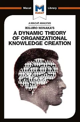 E-Book (pdf) An Analysis of Ikujiro Nonaka's A Dynamic Theory of Organizational Knowledge Creation von Stoyan Stoyanov