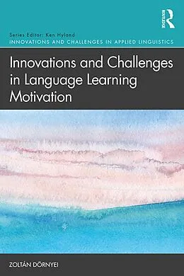 E-Book (epub) Innovations and Challenges in Language Learning Motivation von Zoltán Dörnyei