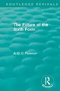 E-Book (epub) The Future of the Sixth Form von A. D. C. Peterson