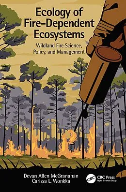 E-Book (pdf) Ecology of Fire-Dependent Ecosystems von Devan Allen McGranahan, Carissa L. Wonkka