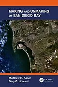 E-Book (pdf) Making and Unmaking of San Diego Bay von Matthew R. Kaser, Gary C. Howard
