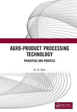 E-Book (pdf) Agro-Product Processing Technology von B K Bala