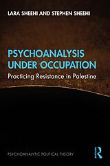 eBook (pdf) Psychoanalysis Under Occupation de Lara Sheehi, Stephen Sheehi