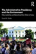 E-Book (pdf) The Administrative Presidency and the Environment von David M. Shafie