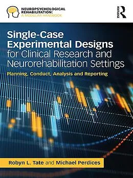 E-Book (epub) Single-Case Experimental Designs for Clinical Research and Neurorehabilitation Settings von Robyn Tate, Michael Perdices