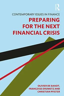 E-Book (pdf) Preparing for the Next Financial Crisis von Olivier De Bandt, Francoise Drumetz, Christian Pfister