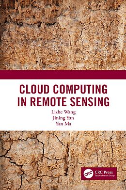 eBook (epub) Cloud Computing in Remote Sensing de Lizhe Wang, Jining Yan, Yan Ma