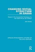 E-Book (epub) Changing Social Structure in Ghana von Jack Goody