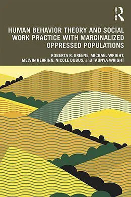 E-Book (pdf) Human Behavior Theory and Social Work Practice with Marginalized Oppressed Populations von Roberta R. Greene, Michael Wright, Melvin Herring