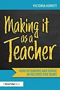 E-Book (pdf) Making it as a Teacher von Victoria Hewett