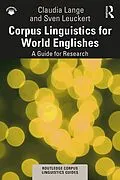 E-Book (pdf) Corpus Linguistics for World Englishes von Claudia Lange, Sven Leuckert