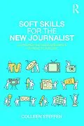 E-Book (epub) Soft Skills for the New Journalist von Colleen Steffen