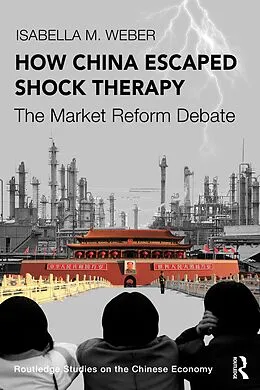 E-Book (pdf) How China Escaped Shock Therapy von Isabella M. Weber