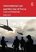 E-Book (pdf) International Law and the Use of Force von Ralph Janik