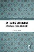 E-Book (pdf) Untaming Girlhoods von Cristina Santos
