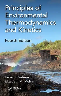 E-Book (pdf) Principles of Environmental Thermodynamics and Kinetics von Kalliat T. Valsaraj, Elizabeth M. Melvin