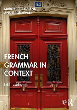 eBook (pdf) French Grammar in Context de Margaret Jubb, Annie Rouxeville