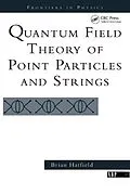 PDF Quantum Field Theory Of Point Particles And Strings von Brian Hatfield