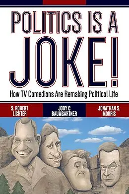 E-Book (pdf) Politics Is a Joke! von S. Robert Lichter