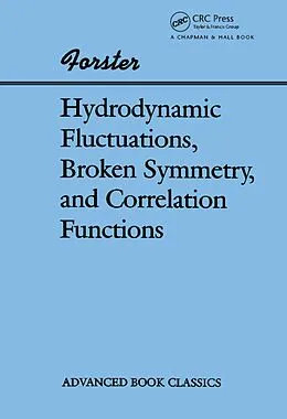 E-Book (pdf) Hydrodynamic Fluctuations, Broken Symmetry, And Correlation Functions von Dieter Forster