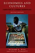 PDF Economies and Cultures von Richard R Wilk, Lisa C. Cliggett