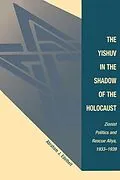 E-Book (pdf) The Yishuv In The Shadow Of The Holocaust von Abraham J Edelheit