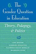 E-Book (pdf) The Gender Question In Education von Ann Diller, Barbara Houston, Kathryn Pauly Morgan