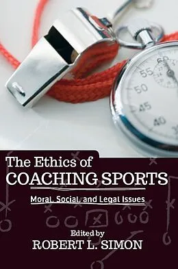 E-Book (pdf) The Ethics of Coaching Sports von Robert L. Simon