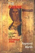 E-Book (pdf) The Elusive Messiah von Raymond Martin