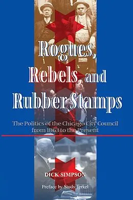E-Book (pdf) Rogues, Rebels, And Rubber Stamps von Dick Simpson