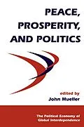 E-Book (pdf) Peace, Prosperity, And Politics von John Mueller
