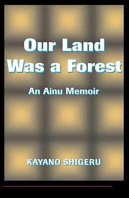 E-Book (pdf) Our Land Was A Forest von Mark Selden