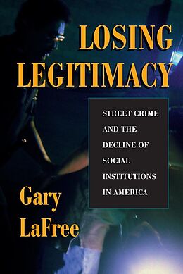 E-Book (pdf) Losing Legitimacy von Gary Lafree