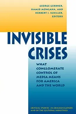 E-Book (pdf) Invisible Crises von George Gerbner, Hamid Mowlana, Herbert Schiller