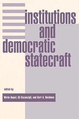 PDF Institutions And Democratic Statecraft von Metin Heper